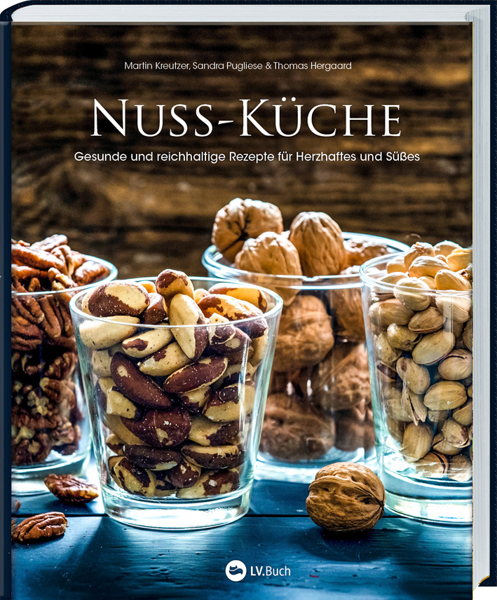 Buch Nuss  Küche  -   Gesunde und reichhaltige Rezepte für Herzhaftes und Süßes